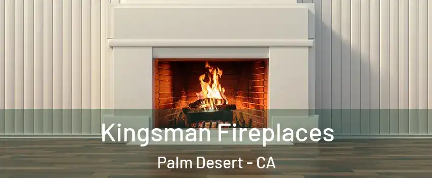  Kingsman Fireplaces Palm Desert - CA