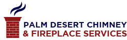 Fireplace And Chimney Services in Palm Desert