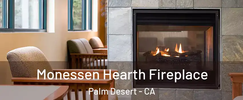  Monessen Hearth Fireplace Palm Desert - CA